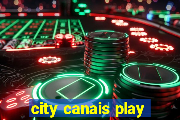 city canais play